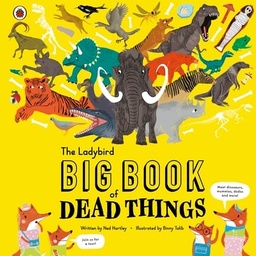 [9780241376096] Ladybird Big Book of Dead Things