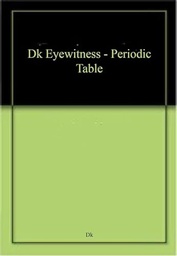 [9780241425015] DK Eyewitness - Periodic Table