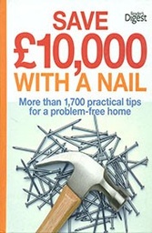 [9780276445941] Reader's Digest Save 10,000 With A Nail