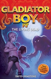 [9780340989272] GLADIATOR BOY 7 VS THE LIVING DEAD