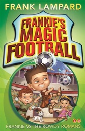 [9780349001609] Frankie's Magic Football Frankie vs The Rowdy Romans Book 2