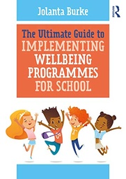 [9780367902278] The Ultimate Guide to Implementing Wellbeing Programmes for School