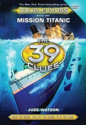 [9780545747813] Mission Titanic (The 39 Clues)