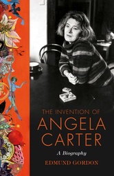 [9780701187569] The Invention of Angela Carter  A Biography