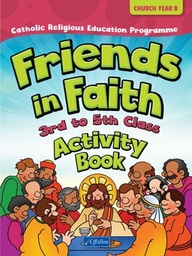 [9780714424071] Friends in Faith Activity Book 3rd to 5th Class (Church Year B)