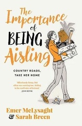 [9780717181599] The Importance of Being Aisling Country Roads, Take Her Home