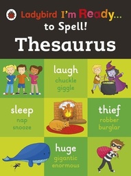 [9780723295501] Ladybird I'm Ready to Spell - Thesaurus