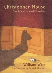 [9780747571452] Christopher Mouse The Tale of a Small Traveller (Paperback)