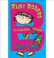 [9780747583233] Ruby Rogers is a Walking Legend