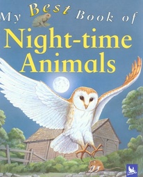 [9780753413012] MY BEST BOOK OF NIGHT TIME ANIMALS