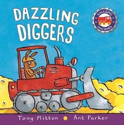 [9780753442463] Amazing Machines Dazzling Diggers