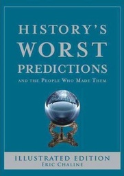 [9780785828136] History's Worst Predictions And the People Who Made Them