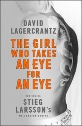 [9780857056429] The Girl Who Takes an Eye for an Eye: Continuing Stieg Larsson's Millennium Series