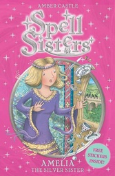 [9780857072504] Amelia the Silver Sister Spell Sisters