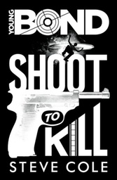 [9780857533746] Shoot to Kill (Young Bond)