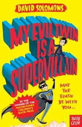 [9780857639561] My Evil Twin is a Supervillain By