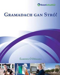 [9780956361431] [OLD EDITION] Gramadach Gan Stro