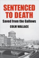 [9780992736491] Sentenced to Death, Saved from the Gallo