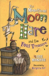 [9781405258760] The Magnificent Moon Hare and the Foul Treasure Book 2