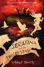 [9781405284158] Serafina and the Twisted Staff