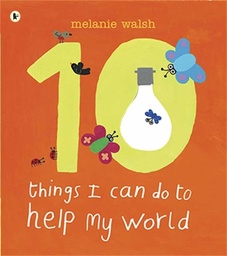 [9781406320299] Ten Things I Can Do to Help My World