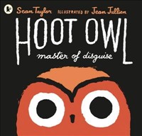 [9781406361018] Hoot Owl, Master of Disguise