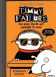 [9781406385311] Timmy Failure The Book You're Not supposed to Have