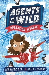 [9781406388466] Agents of the Wild Operation Icebreak