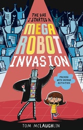 [9781406389647] The day ii startyed a mega robot invasion