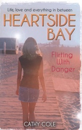 [9781407143019] HEARTSIDE BAY Flirting with Danger