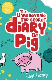 [9781407181530] Unbelievable Top Secret Diary of Pig