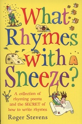 [9781408155769] WHAT RHYMES WITH SNEEZE