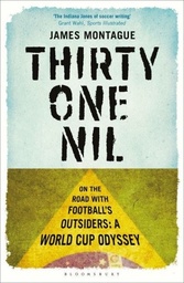 [9781408158845] Thirty One Nil: On the Road With Football's Outsiders: A World Cup Odyssey