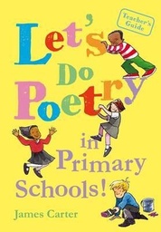 [9781408163917] Let's do Poetry in Primary Schools!