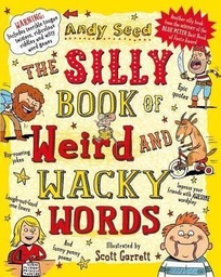 [9781408853382] Silly Book of Weird and Wacky Words