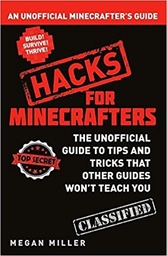 [9781408869611] Hacks for Minecrafters  An Unofficial Minecrafters Guide