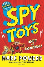 [9781408870884] Spy Toys Out of Control!