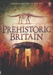 [9781409504894] PREHISTORIC BRITAIN