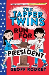 [9781444015041] Tapper Twins Run for President, The