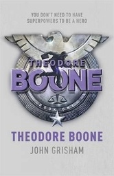 [9781444714500] Theodore Boone (Half the man, twice the lawyer)