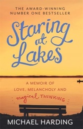 [9781444743500] Staring at Lakes A Memoir of Love, Melancholy and Magical Thinking (Paperback)