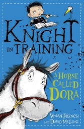 [9781444922288] Knight in Training A Horse Called Dora (2)