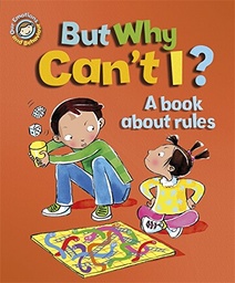 [9781445129907] But Why Can't I? A Book About Rules