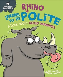[9781445158709] Behaviour Matters Rhino Learns to be Pol