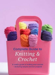 [9781445405568] Complete Guide to Knitting and Crochet