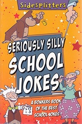 [9781447250074] Seriously Silly School Jokes