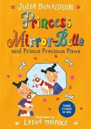 [9781447285649] Princess Mirror-Belle and Prince Precious Paws