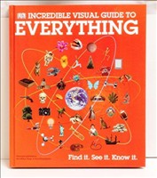 [9781465415110] Incredible Visual Guide to Everything