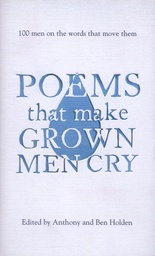 [9781471134890] Poems That Make Grown Men Cry 100 Men on the Words That Move Them (Hardback)