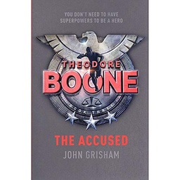 [9781473667372-new] THEODORE BOONE THE ACCUSED